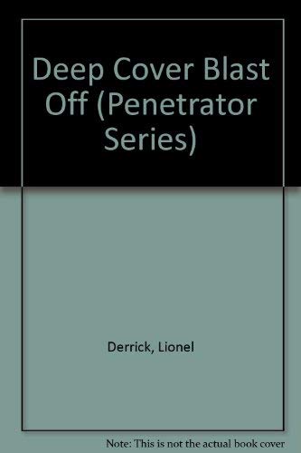 Beispielbild fr Deep Cover Blast Off (Penetrator Series) zum Verkauf von Half Price Books Inc.