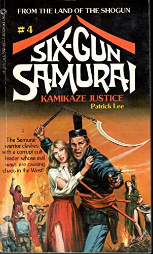 Imagen de archivo de Kamikaze Justice (Six-Gun Samurai, No. 4) a la venta por ThriftBooks-Atlanta