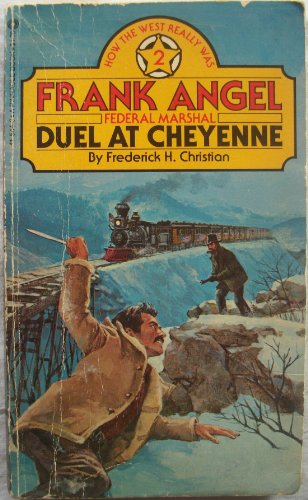 Duel At Cheyenne (Frank Angel Federal Marshall, #2) (9780523415444) by Christian, Frederick H.