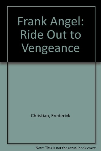 Stock image for Frank Angel: Ride Out to Vengeance for sale by Isle of Books