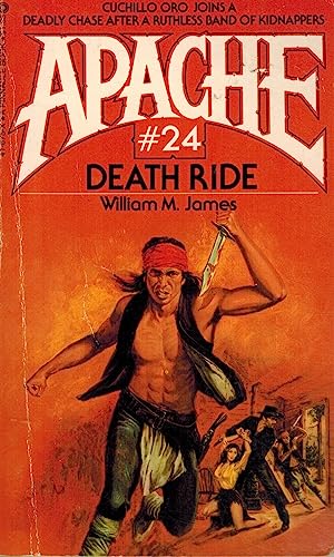 Death Ride (Apache #24) (9780523416755) by James, William M.