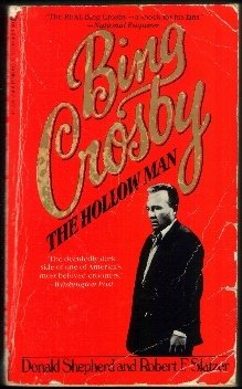 Imagen de archivo de Bing Crosby: The Hollow Man a la venta por Jeff Stark