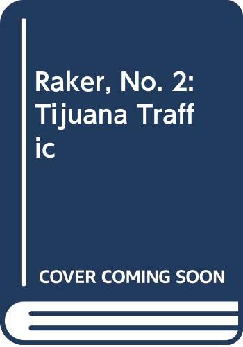 Raker, No. 2: Tijuana Traffic (9780523417332) by Scott, Don