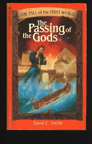 Beispielbild fr The Passing of the Gods: The Fall of the First World, Book Three zum Verkauf von ThriftBooks-Dallas