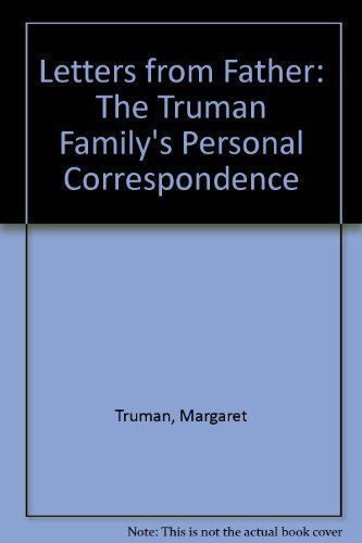 Letters from Father: The Truman Family's Personal Correspondence (9780523417516) by Truman, Margaret