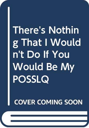 9780523420189: There's Nothing That I Wouldn't Do If You Would Be My POSSLQ