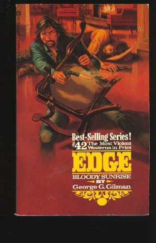 Bloody Sunrise (Edge Series: #42) (9780523420219) by Gilman, George G.