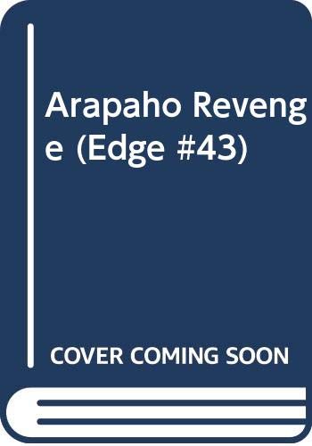 9780523420417: Arapaho Revenge (Edge #43)