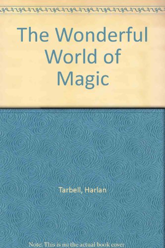 Imagen de archivo de The Wonderful World of Magic a la venta por Better World Books