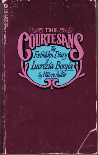 9780523421421: Courtesans the Forbidden Diary of Lucrezia Borgia