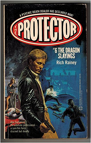 The Dragon Slayings (The Protector, No 6) (9780523421605) by Rainey, Rich
