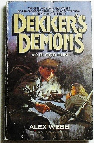 Blood Run (Dekker's Demons No. 2) (9780523421735) by Webb, Alex