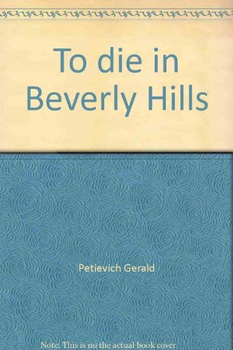 Beispielbild fr To Die in Beverly Hills zum Verkauf von ThriftBooks-Atlanta