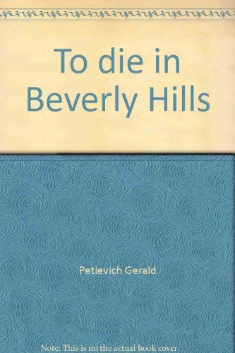 Stock image for To Die in Beverly Hills for sale by ThriftBooks-Dallas