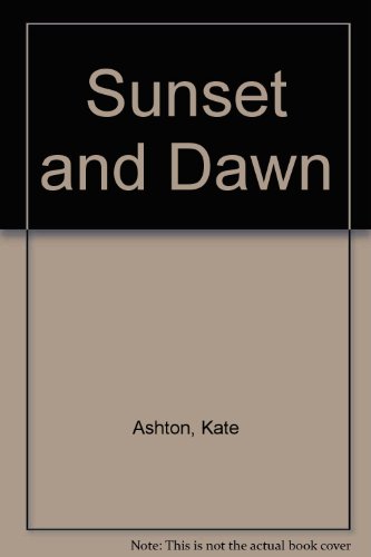 Stock image for Sunset and Dawn for sale by Better World Books