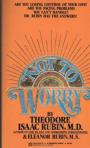 Not to Worry (9780523424255) by Rubin, Theodore Isaac; Rubin, M. D.