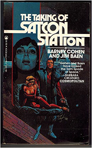 The Taking of Satcon Station (9780523485317) by Barney Cohen; Jim Baen