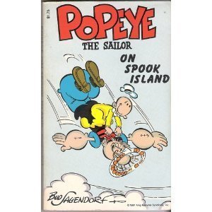 Imagen de archivo de POPEYE THE SAILOR ON SPOOK ISLAND. (Authorized Edition) Collected Classic Newspaper Comics Strips by Bud Sagendorf; a la venta por Comic World