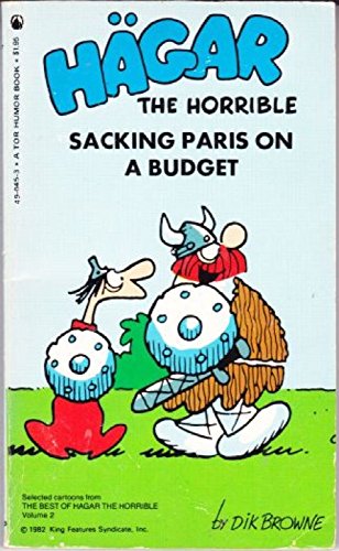 Stock image for HAGAR THE HORRIBLE; SACKING PARIS ON A BUDGET for sale by William L. Horsnell