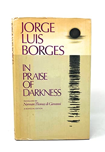 Imagen de archivo de In Praise of Darkness A Bilingual Edition a la venta por Harry Alter