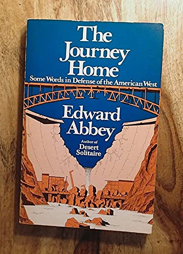 Stock image for The Journey Home: Some Words in Defense of the American West for sale by Wonder Book