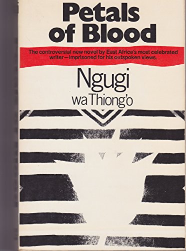 Petals of Blood - Ngugi wa Thiong'o