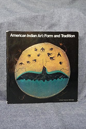 Beispielbild fr American Indian Art. Form and Tradition zum Verkauf von Books From California