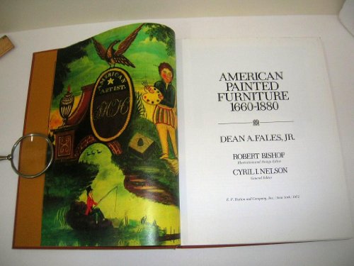 American Painted Furniture 1660-1880 - With illustrations by Robert Bishop (Design Editor) - Cyri...