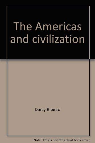 Beispielbild fr The Americas and Civilization zum Verkauf von Better World Books