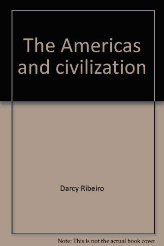 Imagen de archivo de The Americas and Civilization a la venta por Better World Books