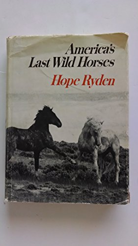 Imagen de archivo de AMERICA'S LAST WILD HORSES a la venta por Neil Shillington: Bookdealer/Booksearch