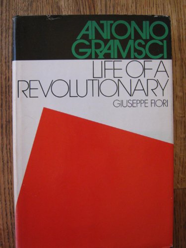 Stock image for Antonio Gramsci: Life of a revolutionary for sale by HPB-Movies