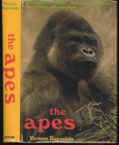 Beispielbild für The Apes: The Gorilla, Chimpanzee, Orangutan, and Gibbon: Their History and Their World zum Verkauf von Discover Books