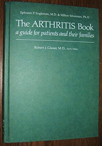 Beispielbild fr The Arthritis Book: A Guide for Patients and Their Families zum Verkauf von Wonder Book