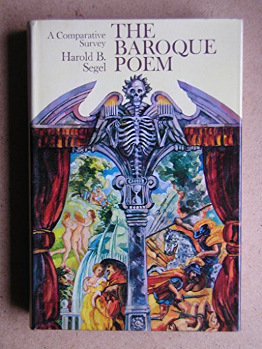 Stock image for The Baroque Poem; a Comparative Survey, Together with 150 Illustrative Texts from English, American, Dutch, German, French, Italian, Spanish, Mexican, Portuguese, Polish, Modern Latin, Czech, Croati for sale by Better World Books: West
