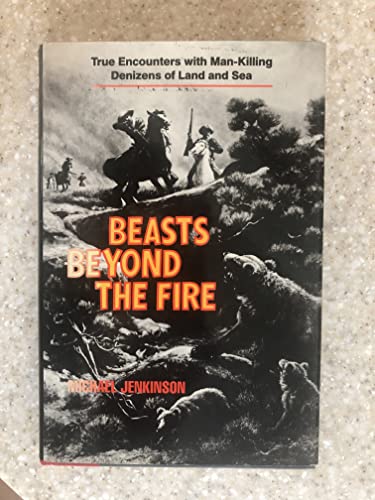 Stock image for Beasts Beyond the Fire for sale by Top Notch Books