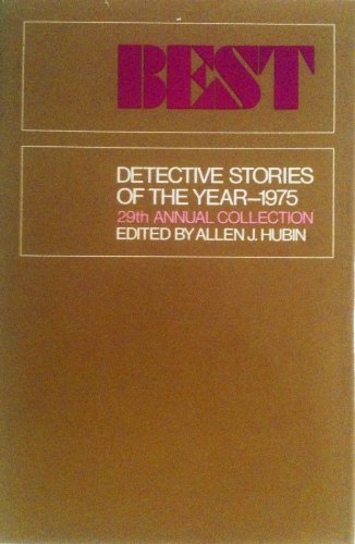 Stock image for Best Detective Stories Of The Year 1975: 29Th Annual Collection. (29th Annual Collection) for sale by ThriftBooks-Dallas