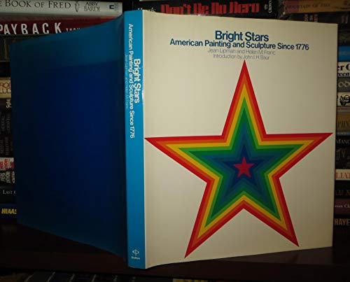 Imagen de archivo de Bright Stars: American Painting and Sculpture since 1776 a la venta por Mountain Books