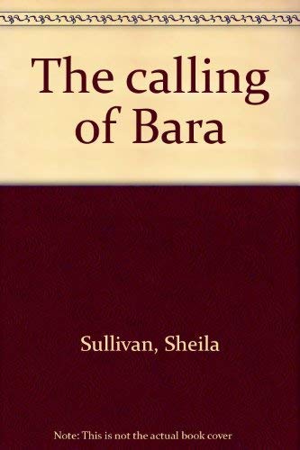 Stock image for The calling of Bara for sale by Better World Books Ltd