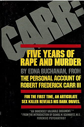 9780525076575: Carr: Five years of rape and murder (Thomas Congdon books)