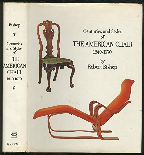 Stock image for CENTURIES AND STYLES OF THE AMERICAN CHAIR 1640-1970 for sale by Riverow Bookshop