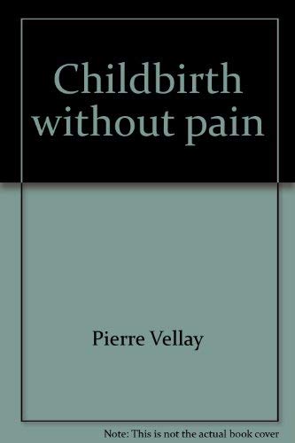 9780525079934: Childbirth without pain