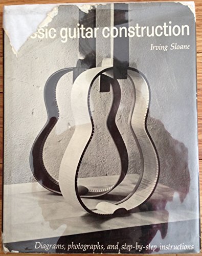 9780525082002: Classic Guitar Construction; Diagrams, Photographs, and Step-By-Step Instructions.