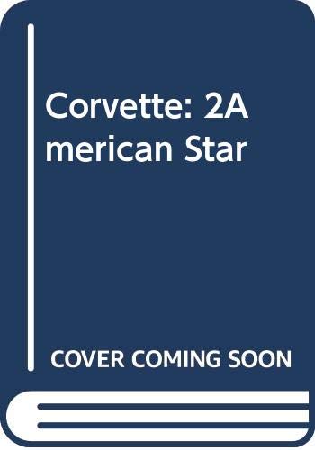 Beispielbild fr Corvette: America's Star-Spangled Sports Car- The Complete History zum Verkauf von A Squared Books (Don Dewhirst)