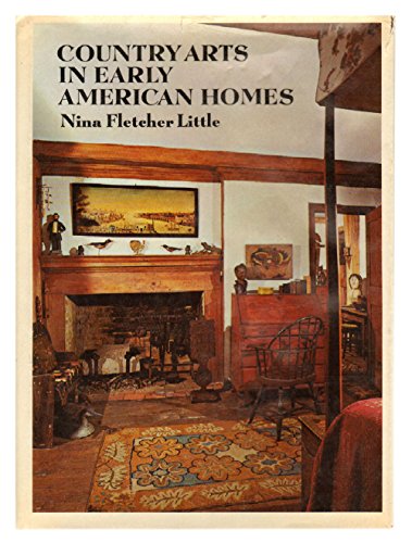 Stock image for Country Arts in Early American Homes for sale by Better World Books