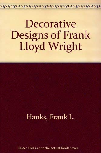Stock image for The Decorative Designs of Frank Lloyd Wright for sale by Better World Books