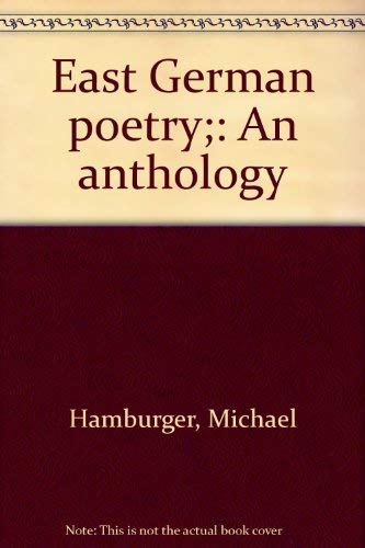 East German poetry;: An anthology (9780525096689) by Hamburger, Michael