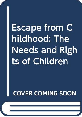 9780525099550: Escape from childhood