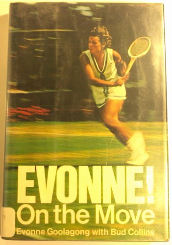 Evonne!: On the Move: 1st Ed