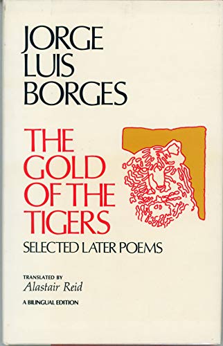 Stock image for The Gold of the Tigers : Selected Later Poems for sale by Better World Books